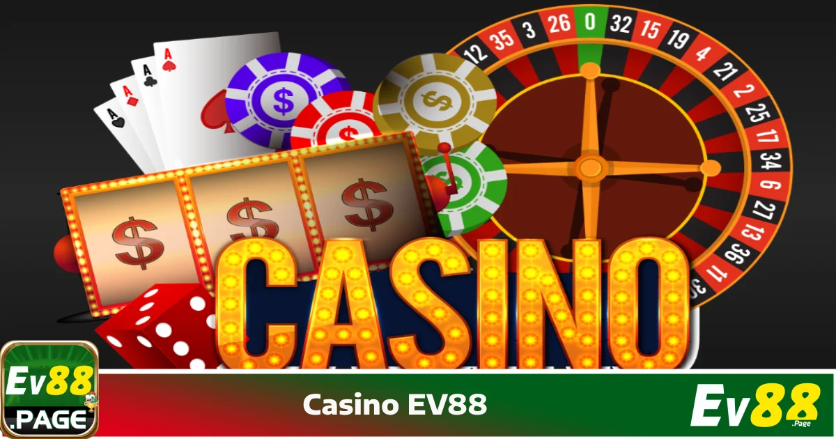 Chiến Lược Chơi Casino EV88 Để Dễ Dàng Giành Chiến Thắng