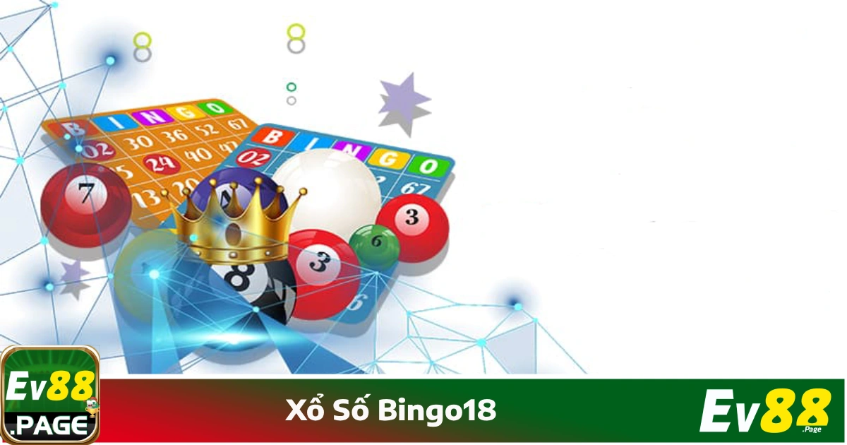 Xổ Số Bingo18 Tại EV88 – Trò Chơi May Mắn Đầy Hấp Dẫn 4 Những phương pháp chơi xổ số Bingo18 giúp tăng tỷ lệ thắng